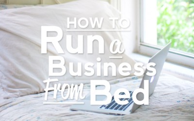 How To Run A Business From Bed