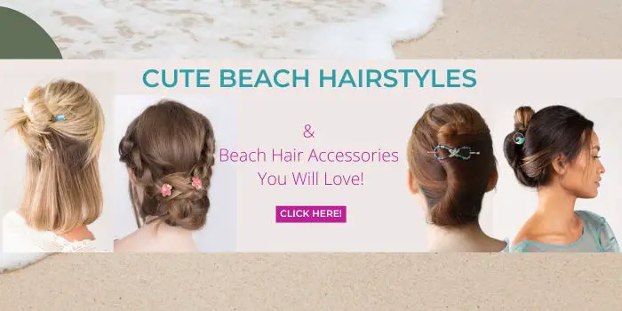 cute beach hairstyles
